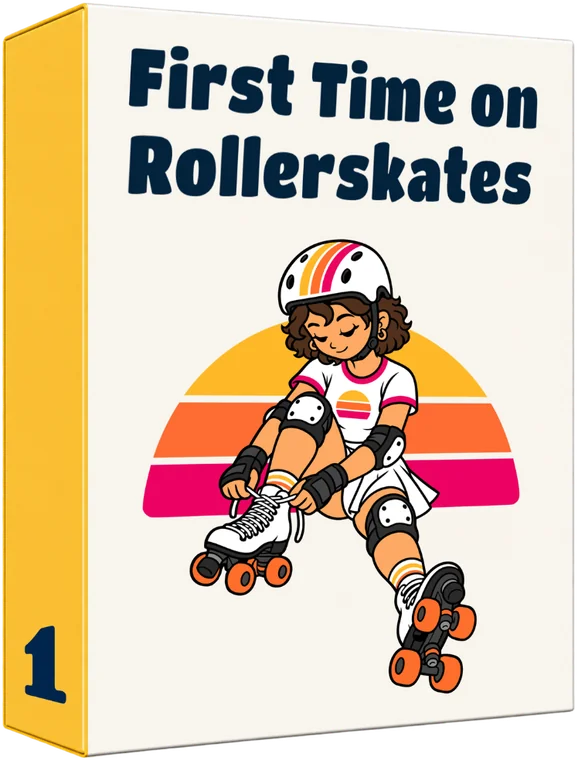 Course 1: First Time on Roller Skates